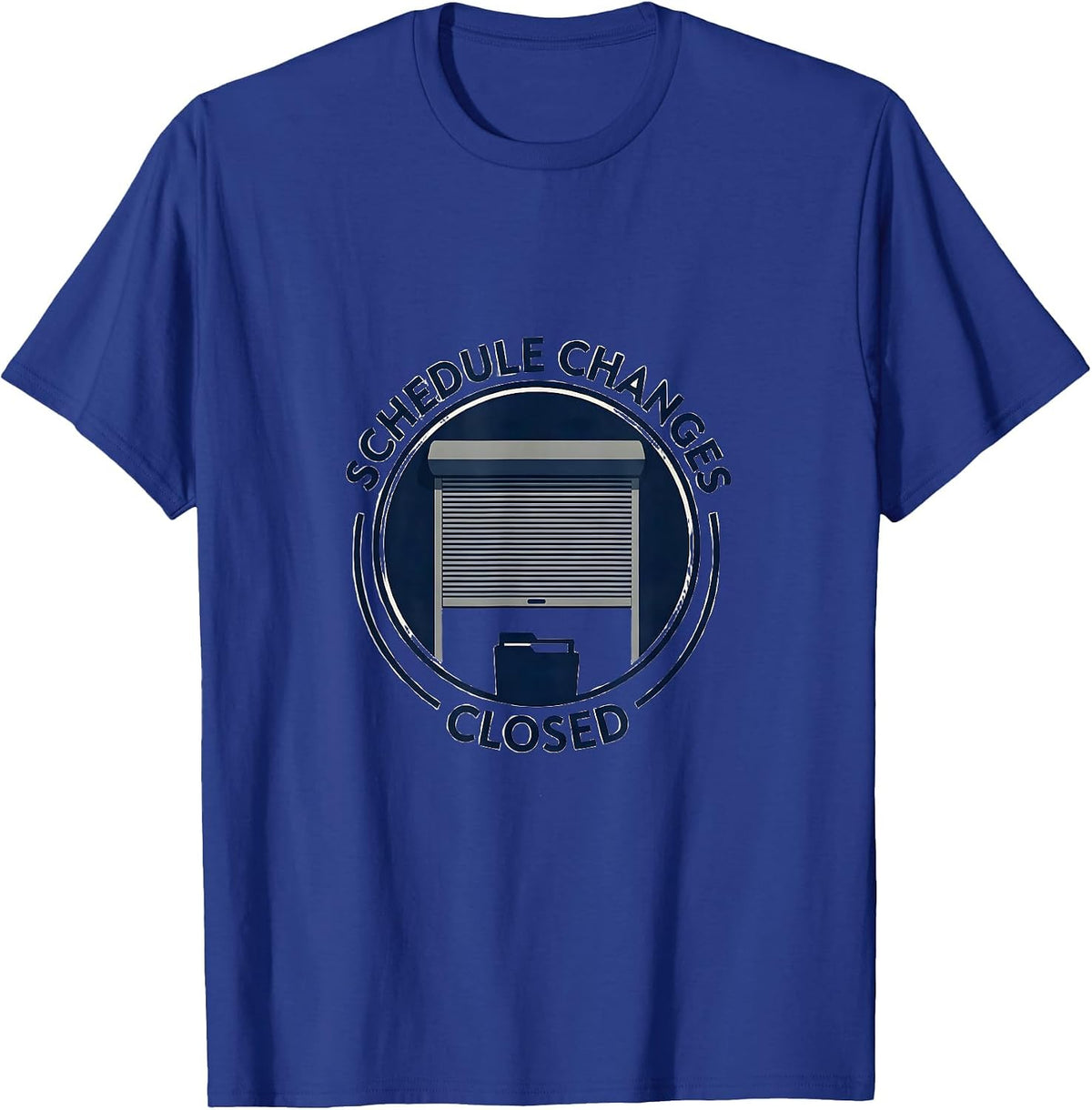 Schedule Changes Closed Minimalist School Counselor Humor T-Shirt - Royal Blue