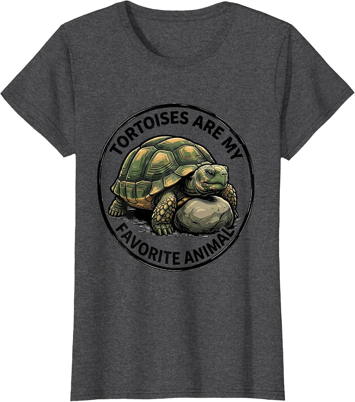 Women's Tortoises Are My Favorite Animal Funny Tortoise Lover Gift T-Shirt - Dark Heather Grey