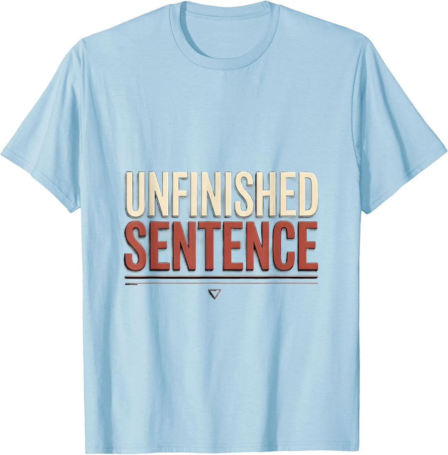 Men's Unfinished Sentence Funny Writer Author Bookworm Humor T-Shirt - Baby Blue
