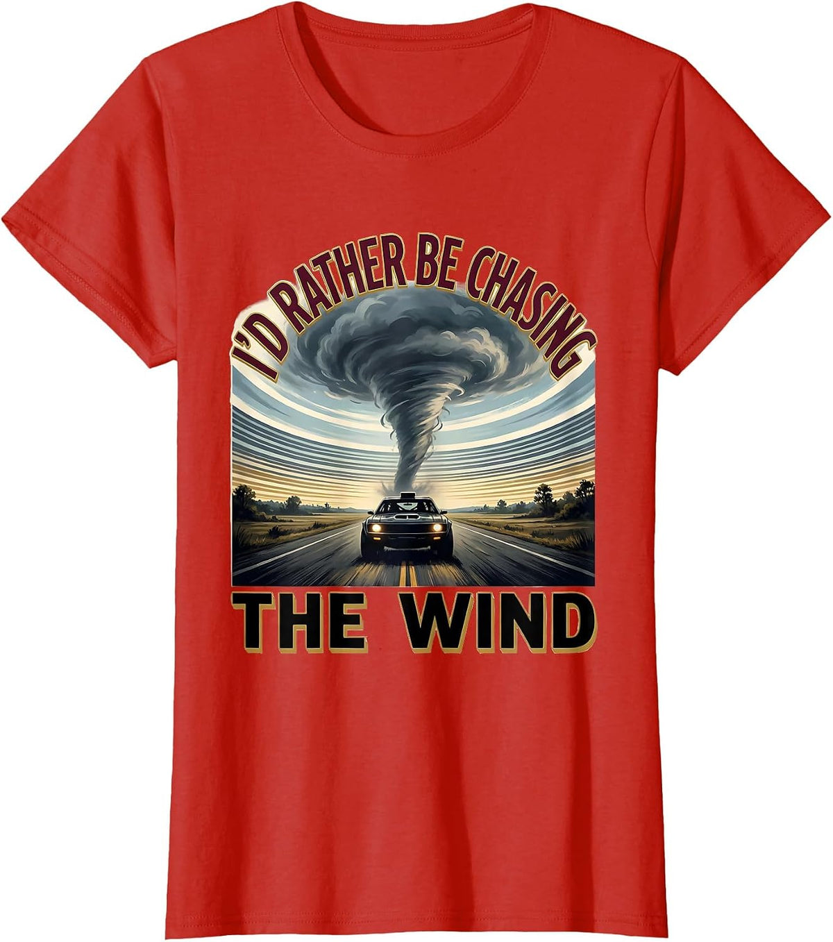 Women's I'd Rather Be Chasing The Wind Funny Meteorology Storm T-Shirt - Red