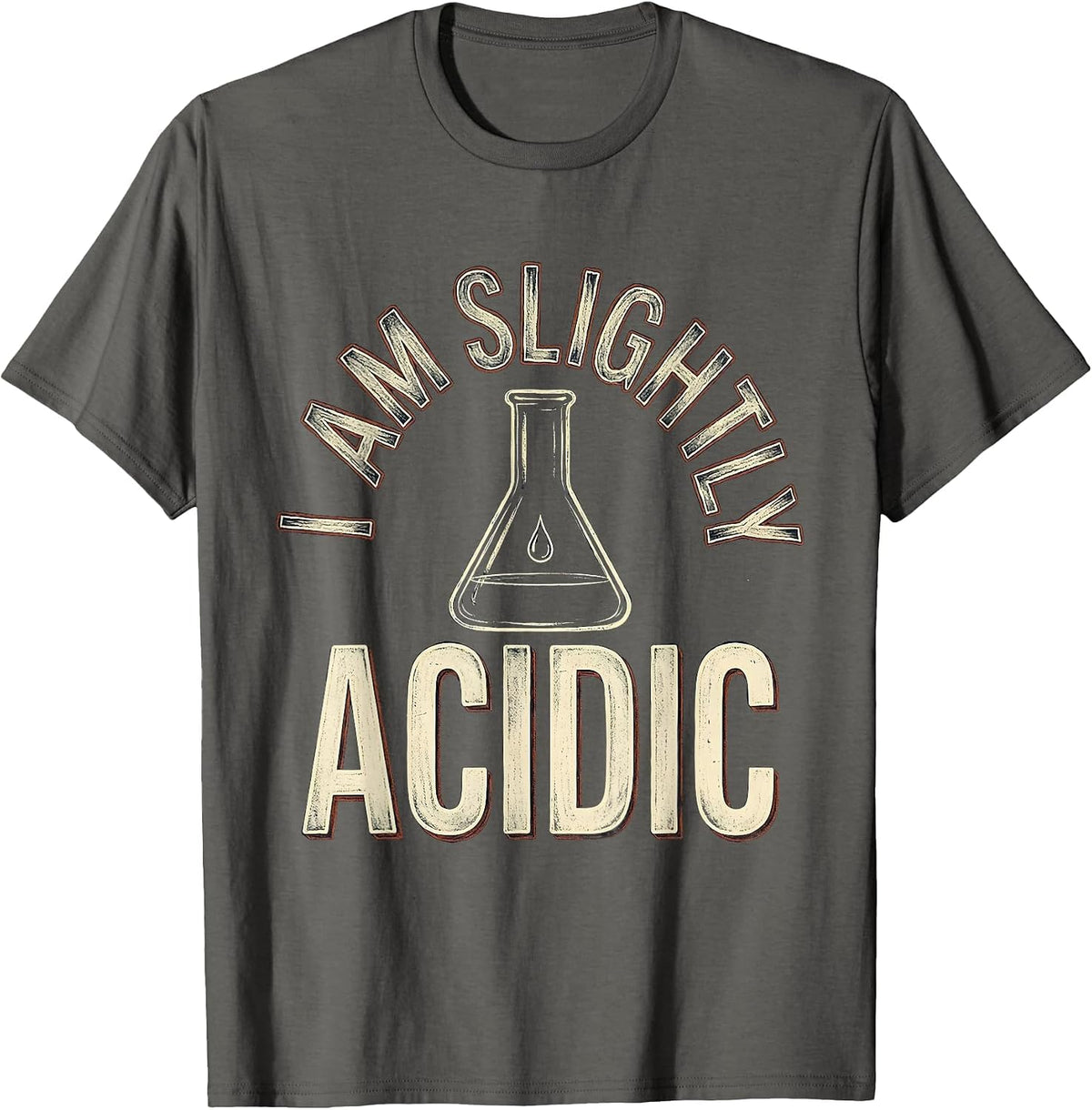 Men's I Am Slightly Acidic Vintage Science Humor Chemistry Gift T-Shirt - Asphalt Grey