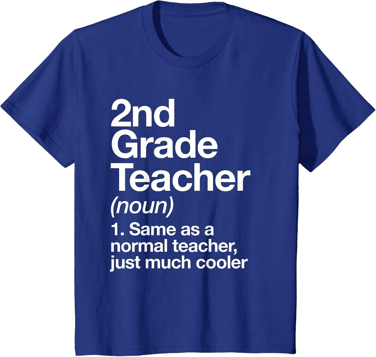 2nd Grade Teacher Definition Funny Back to School First Day T-Shirt - Royal Blue