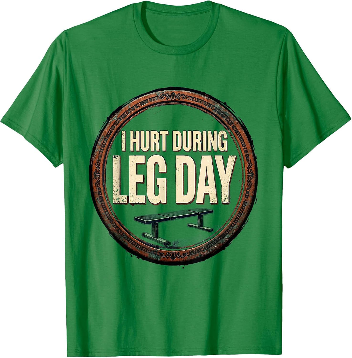 Men's I Hurt During Leg Day Vintage Gym Workout Deadpan Humor T-Shirt - Kelly Green