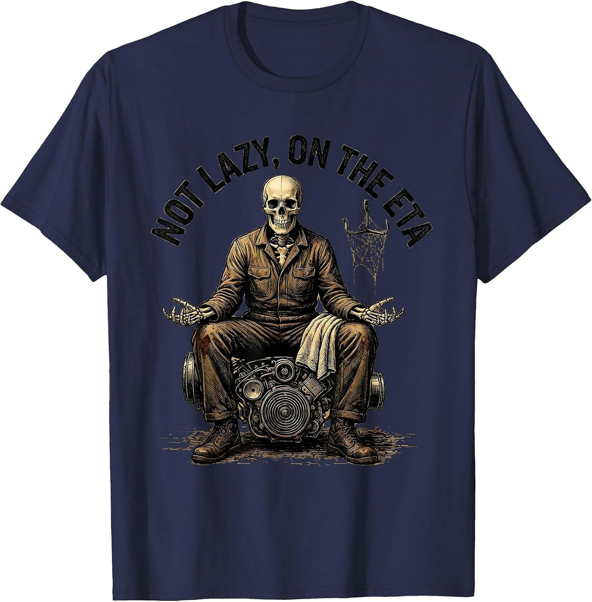 Not Lazy On The ETA Funny Skeleton Mechanic Auto Repair T-Shirt - Navy Blue