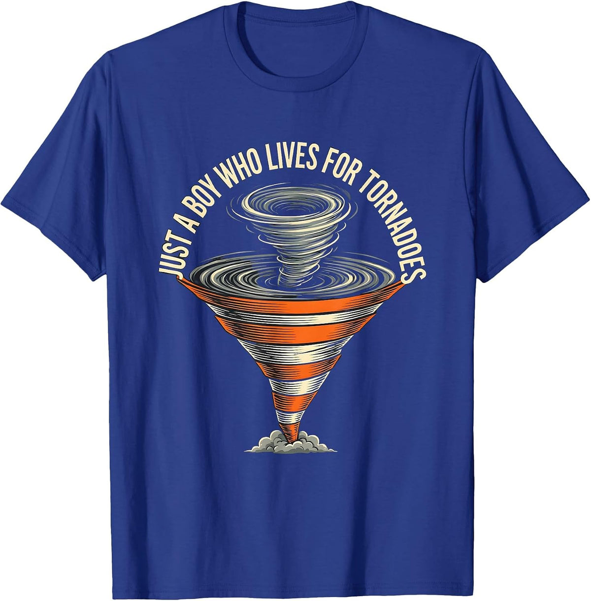 Men's Just A Boy Who Lives For Tornadoes Funny Storm Chaser T-Shirt - Royal Blue