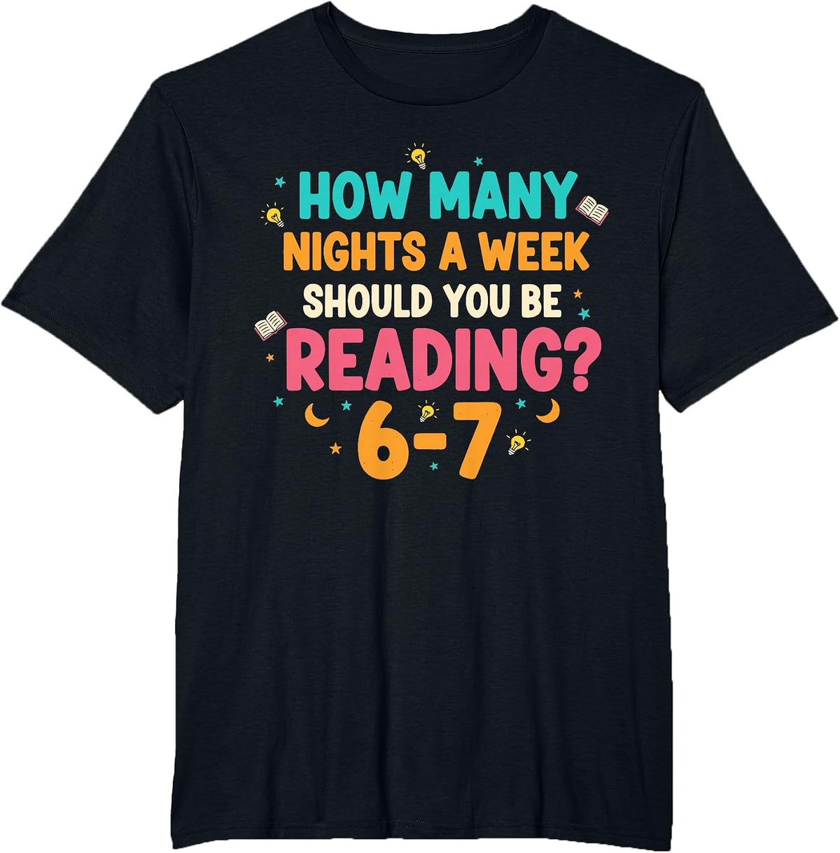 How Many Nights a Week Should You be Reading 67 Meme Teacher T-Shirt - Black