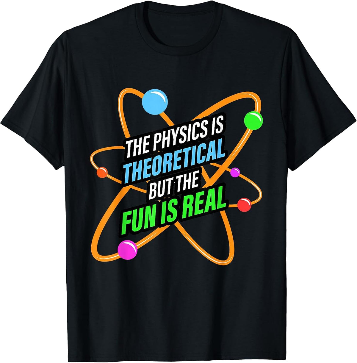 Physics Nerd Science Atom - Physicist T-Shirt - Black
