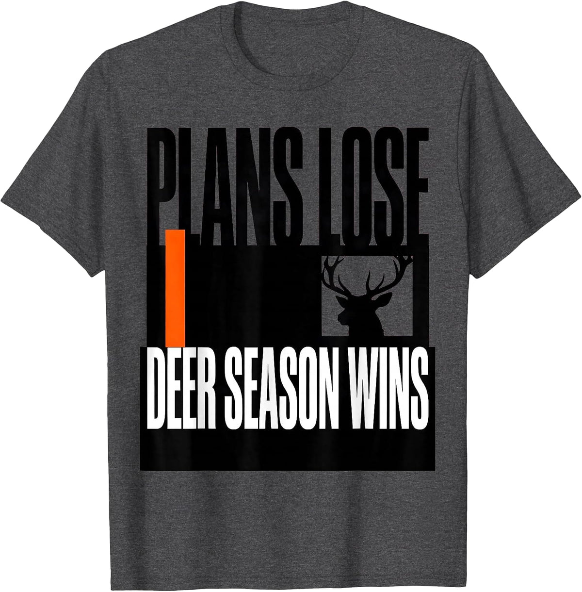 Plans Lose Deer Season Wins Funny Hunting Dad Humor T-Shirt - Dark Heather Grey