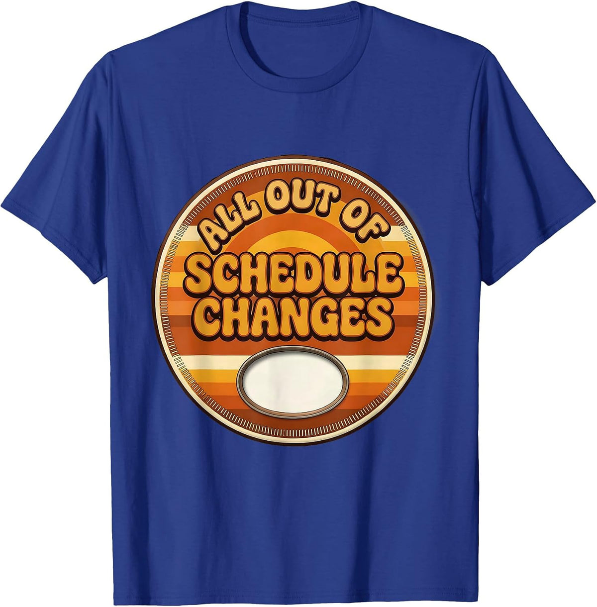 Men's All Out Of Schedule Changes Retro 70s Funny School Counselor T-Shirt - Royal Blue