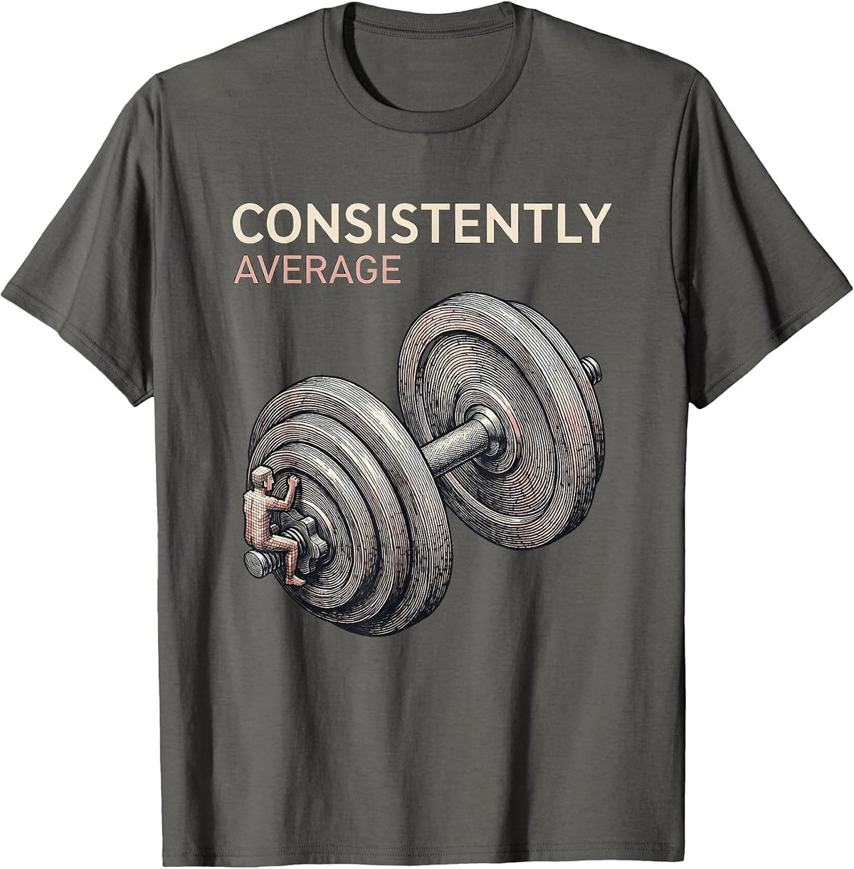 Consistently Average Funny Gym Workout Motivational Humor T-Shirt - Asphalt Grey