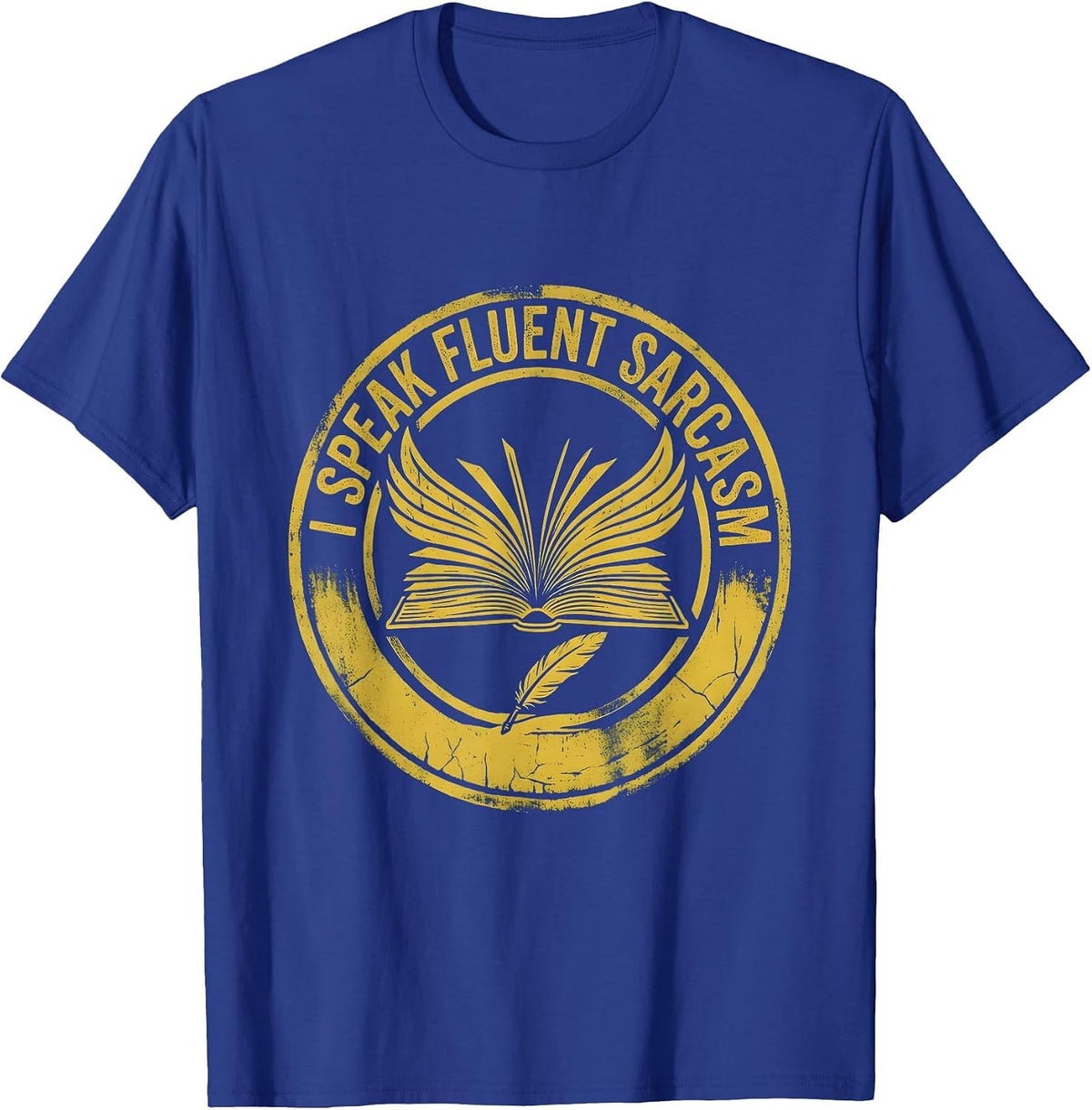 I Speak Fluent Sarcasm English Teacher Design T-Shirt - Royal Blue