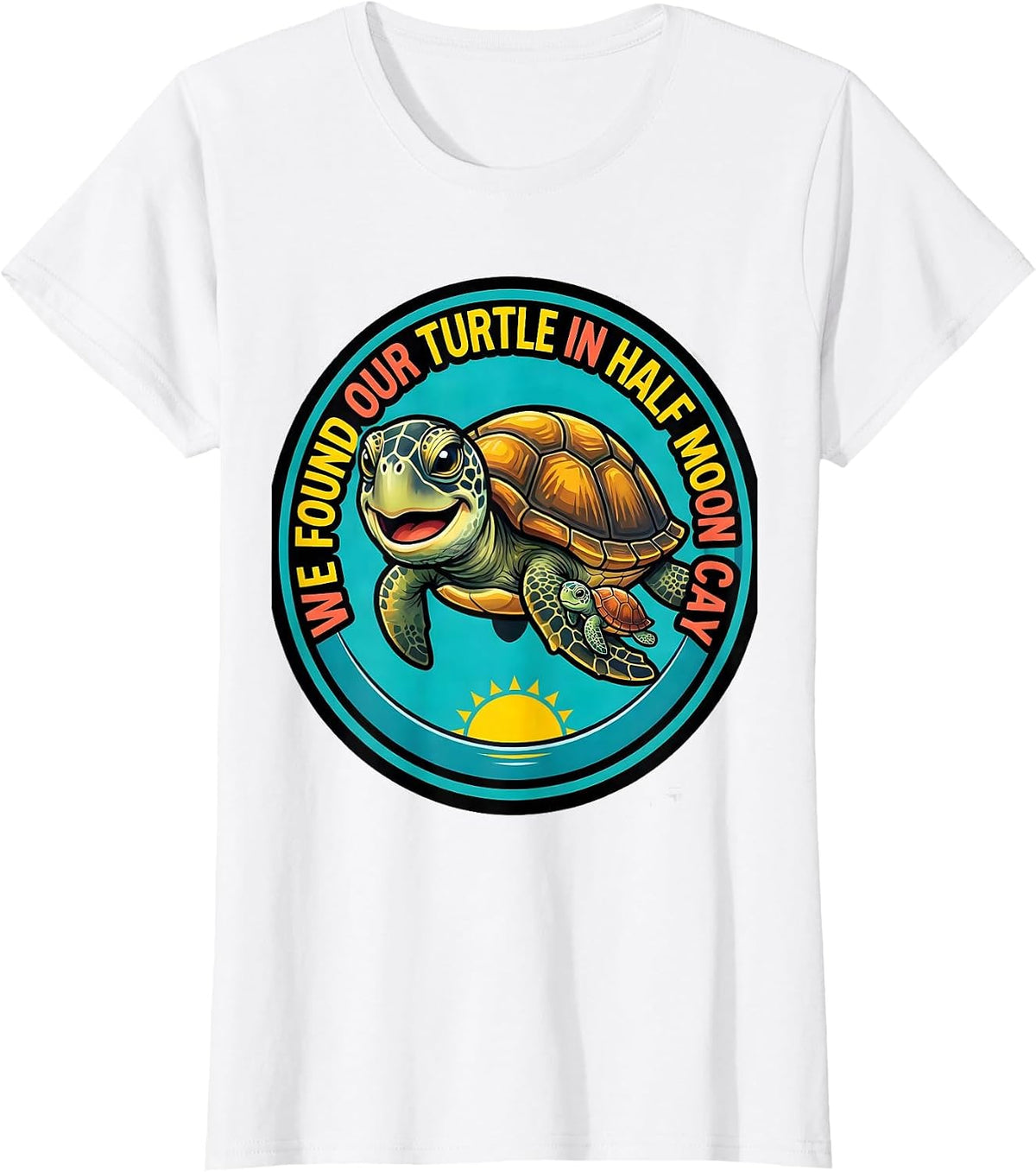 Women's We Found Our Turtle In Half Moon Cay Cartoon Sea Turtle T-Shirt - White