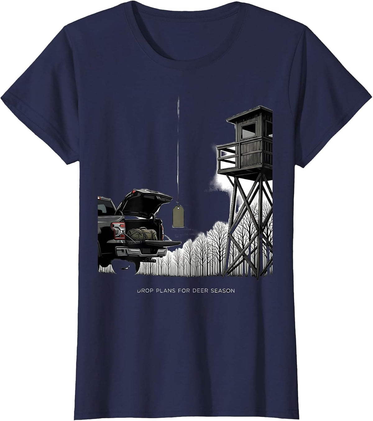 Women's I Drop Plans For Deer Season Funny Hunting Dad Gift T-Shirt - Navy Blue