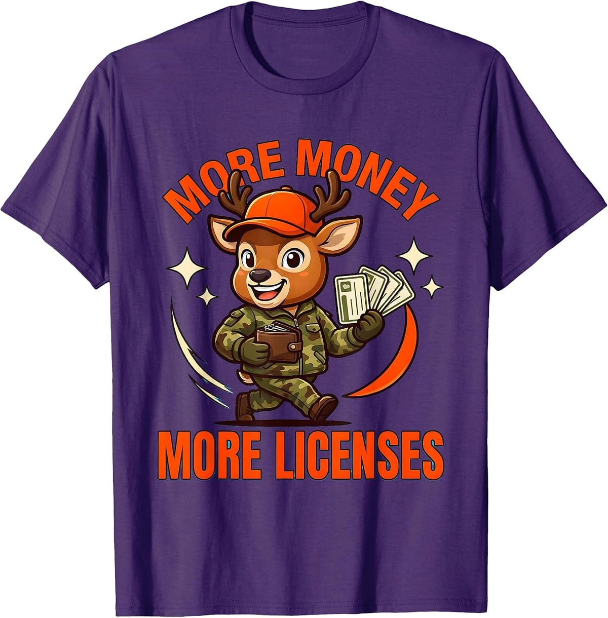 MORE MONEY MORE LICENSES Cartoon Deer Hunter Hunting Camp T-Shirt - Purple