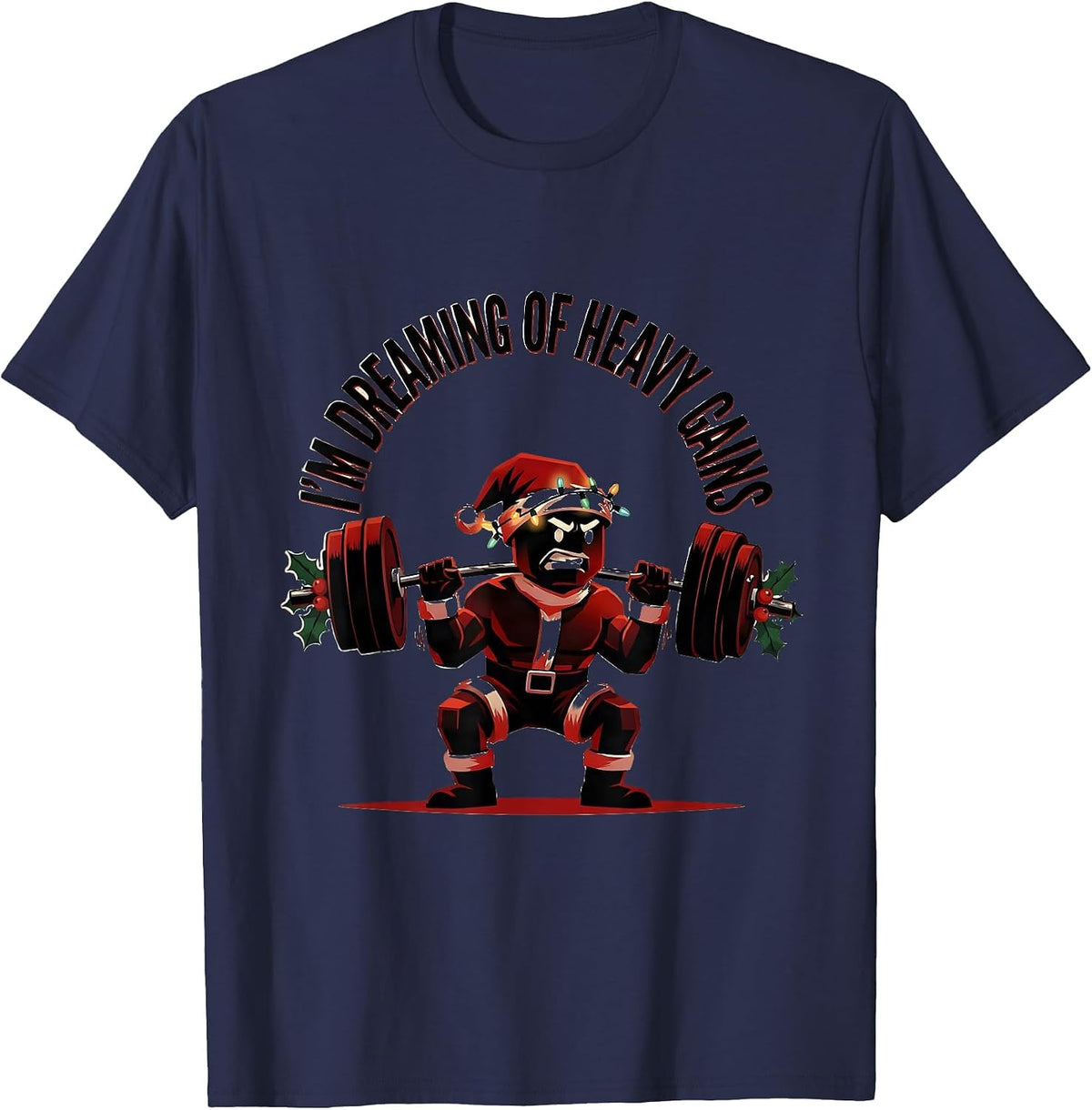 Men's I'm Dreaming Of Heavy Gains Funny Christmas Gym Workout T-Shirt - Navy Blue