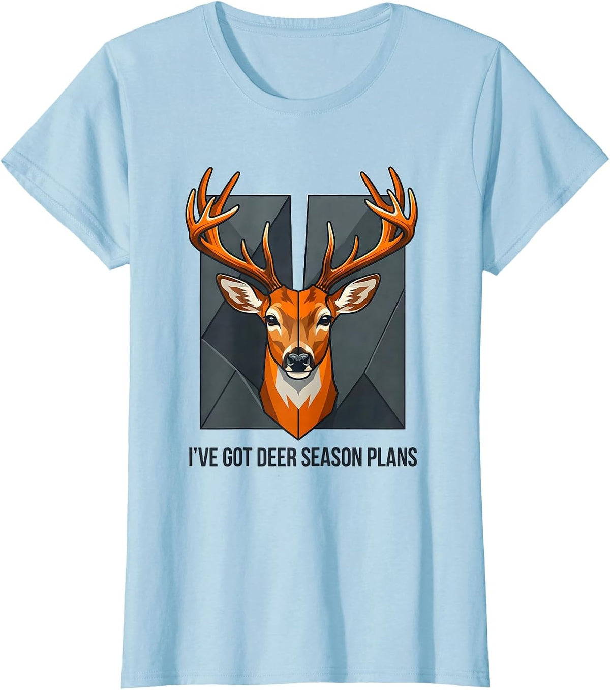 I've Got Deer Season Plans Funny Deer Hunting Dad Humor T-Shirt - Baby Blue
