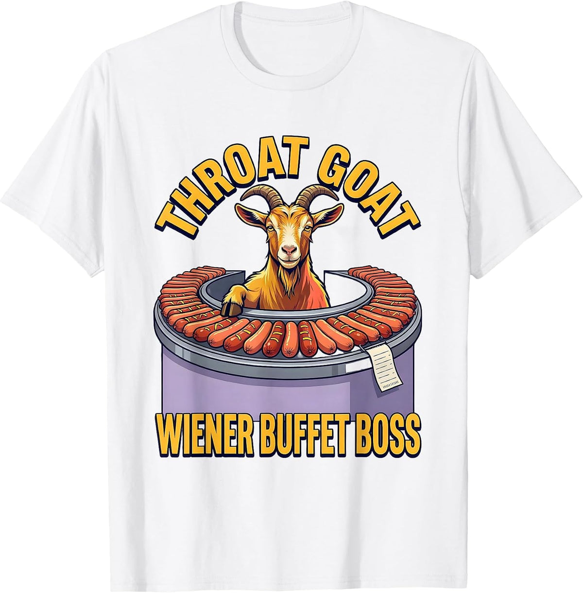Men's Throat Goat Wiener Buffet Boss Funny Offensive Adult Humor T-Shirt - White