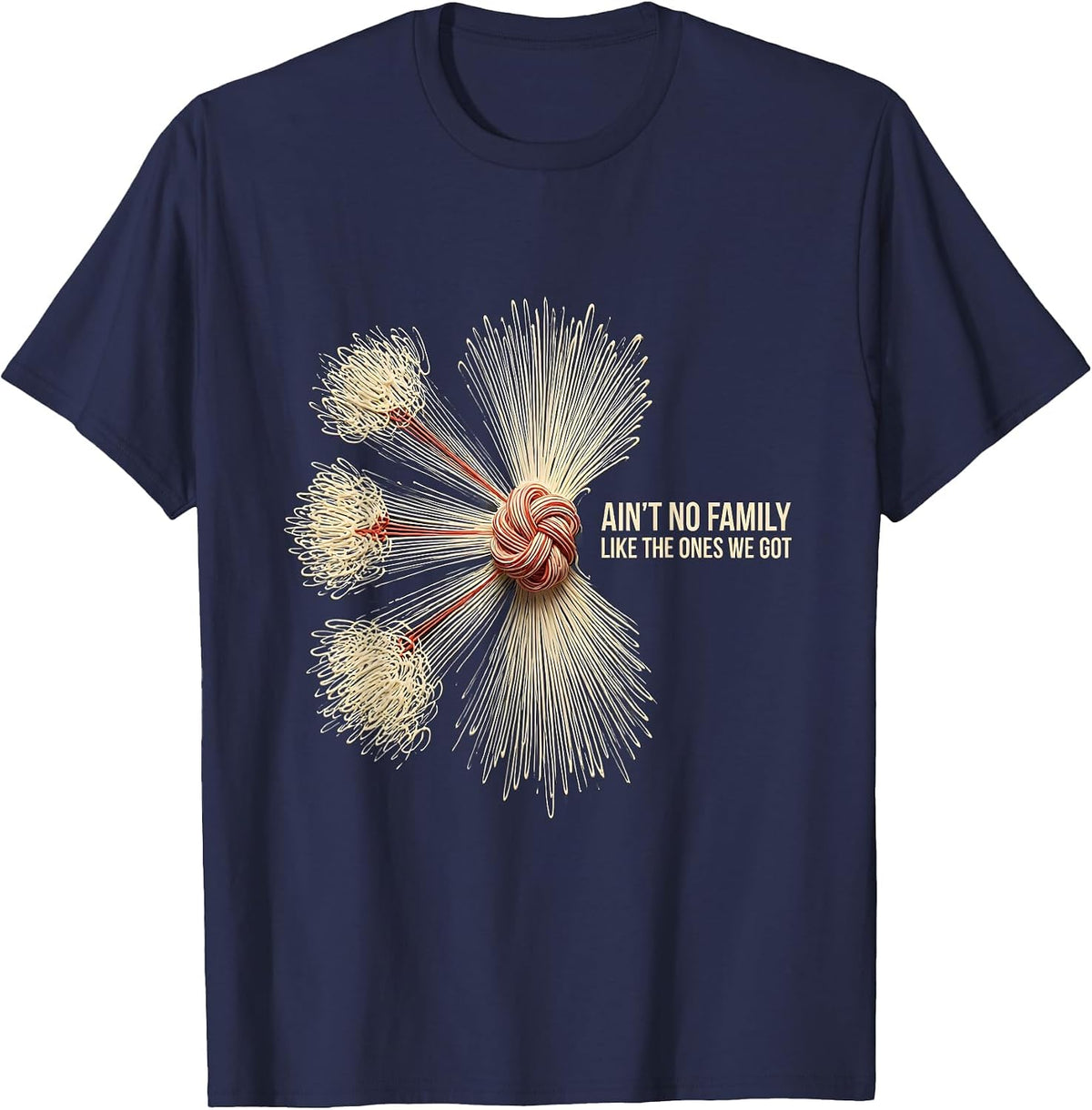 Ain't No Family Like The Ones We Got Funny Family Reunion T-Shirt - Navy Blue