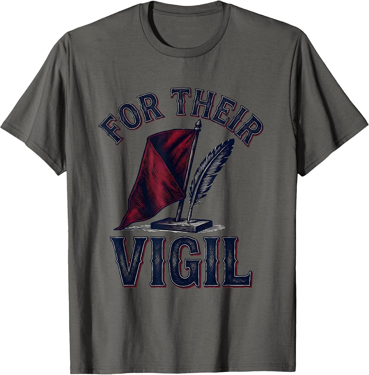 For Their Vigil Vintage Patriotic Heritage Memorial Day T-Shirt - Asphalt Grey