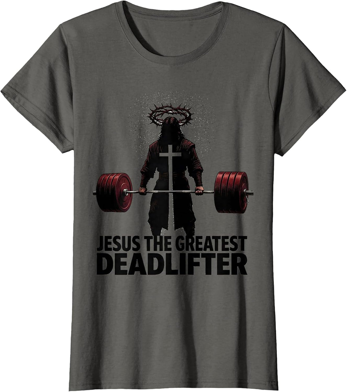 Women's Jesus The Greatest Deadlifter Funny Christian Gym T-Shirt - Asphalt Grey