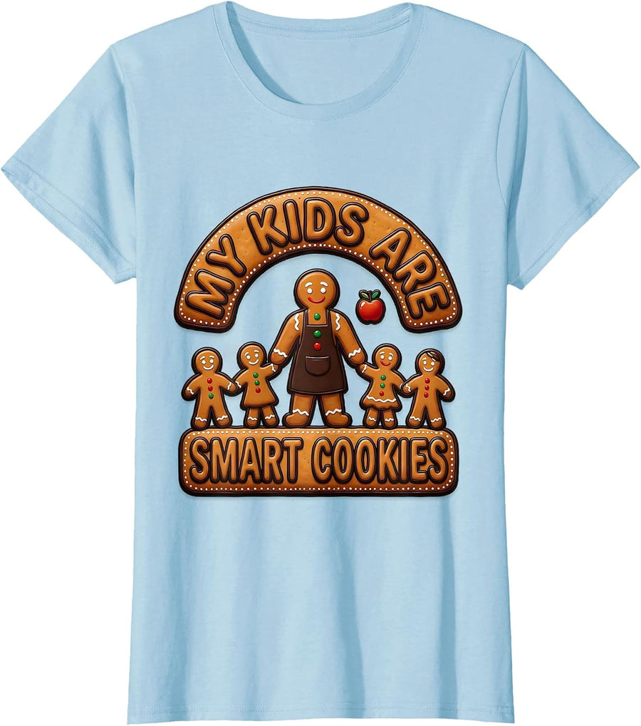 Women's My Kids Are Smart Cookies Funny Preschool Teacher Christmas T-Shirt - Baby Blue