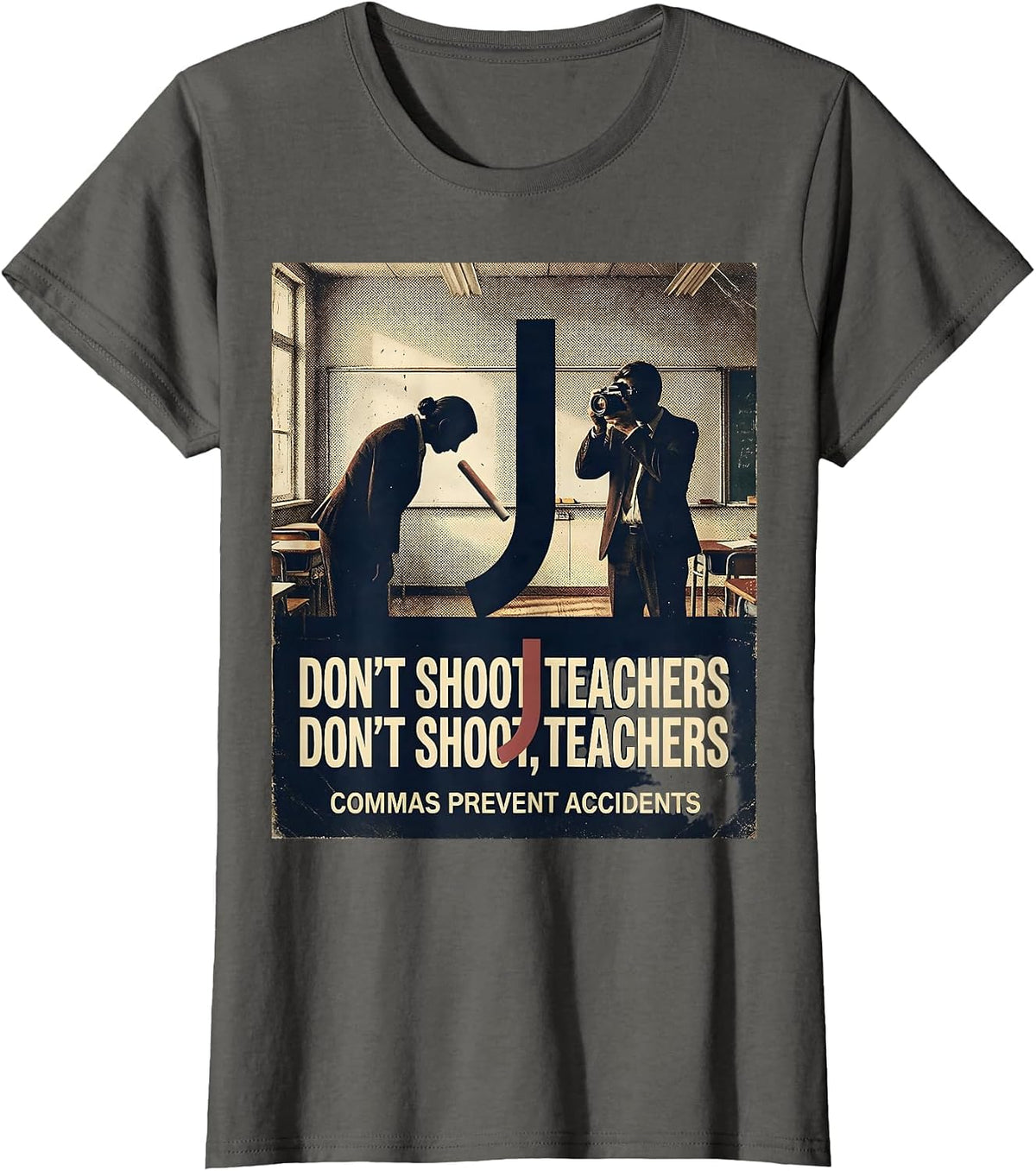 Women's Don't Shoot Teachers Commas Prevent Accidents Vintage T-Shirt - Asphalt Grey