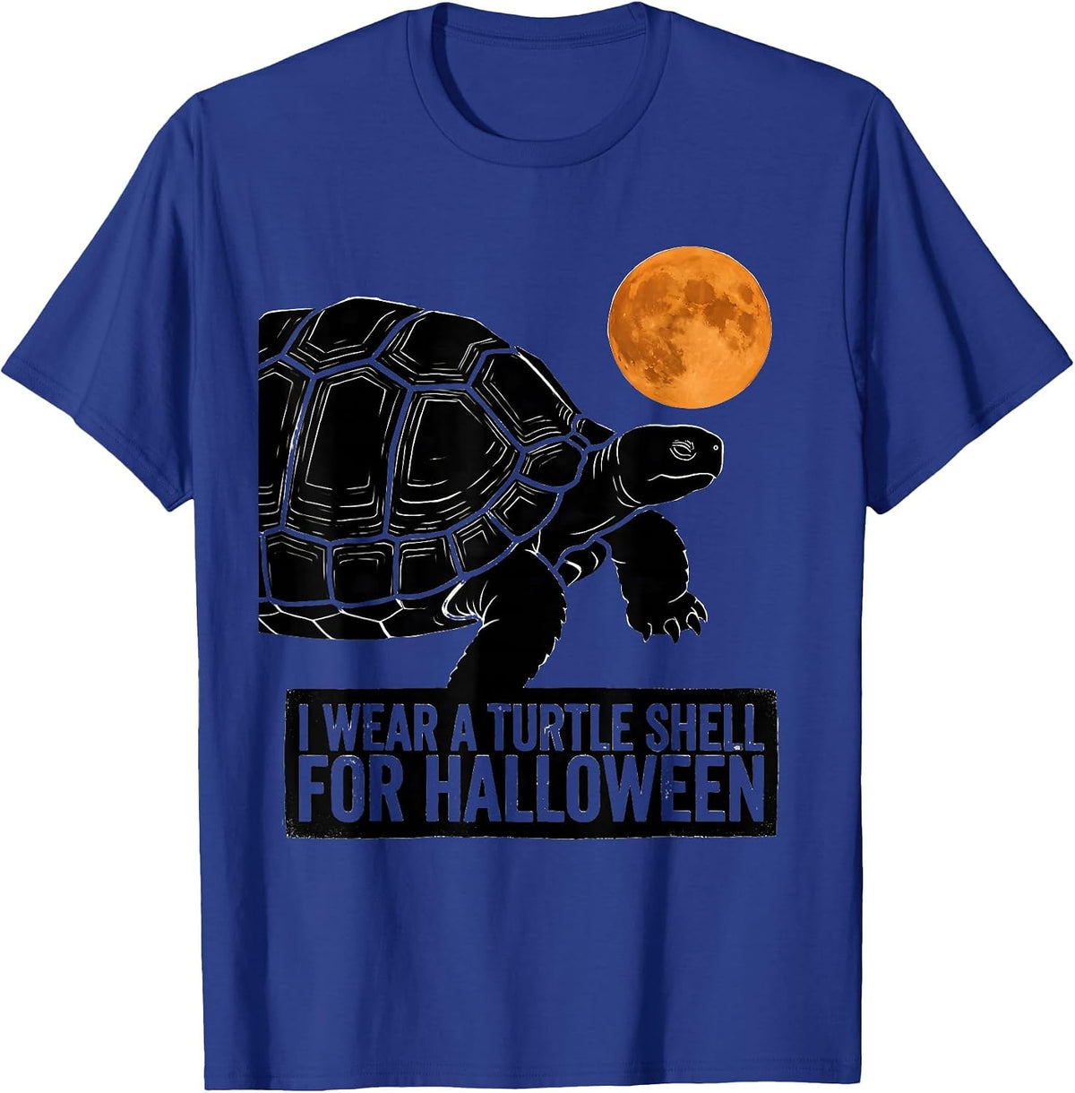 I Wear A Turtle Shell For Halloween Funny Costume T-Shirt - Royal Blue