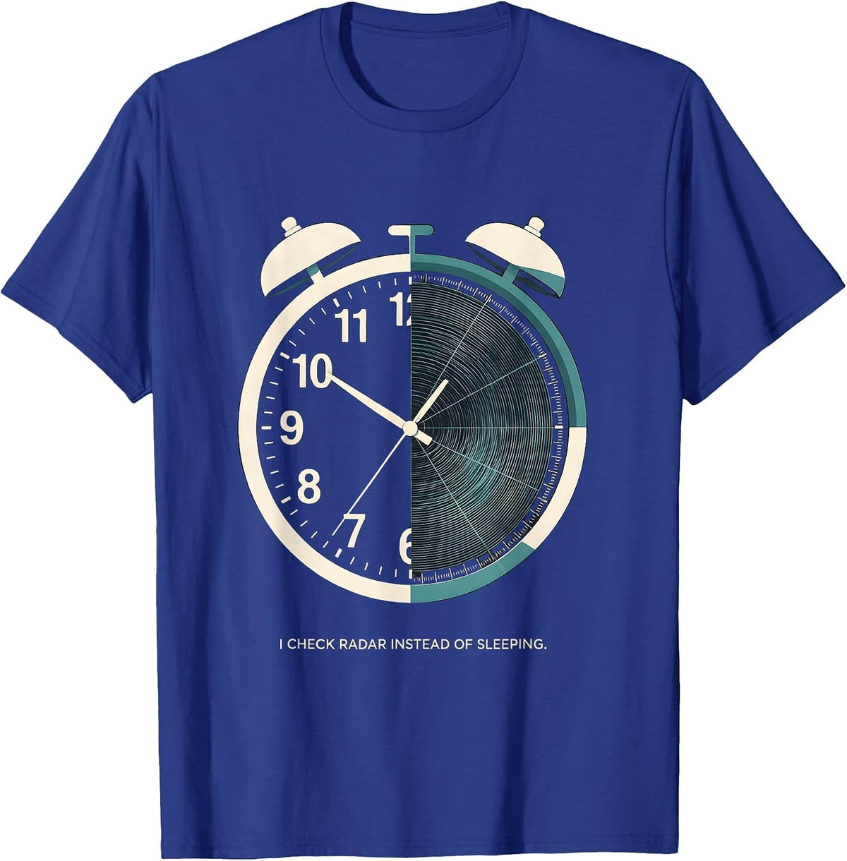 Men's I Check Radar Instead Of Sleeping Funny Meteorology T-Shirt - Royal Blue