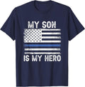 My Son is My Hero Thin Blue Line USA Flag Police Officer T-Shirt - Navy Blue