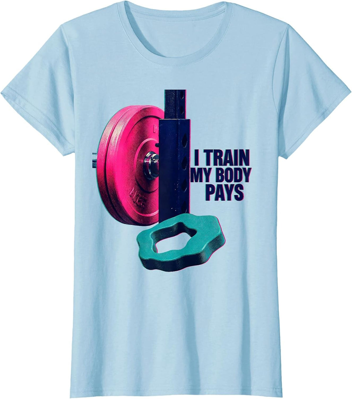 Women's I Train My Body Pays Funny Gym Workout Humor Weightlifting T-Shirt - Baby Blue