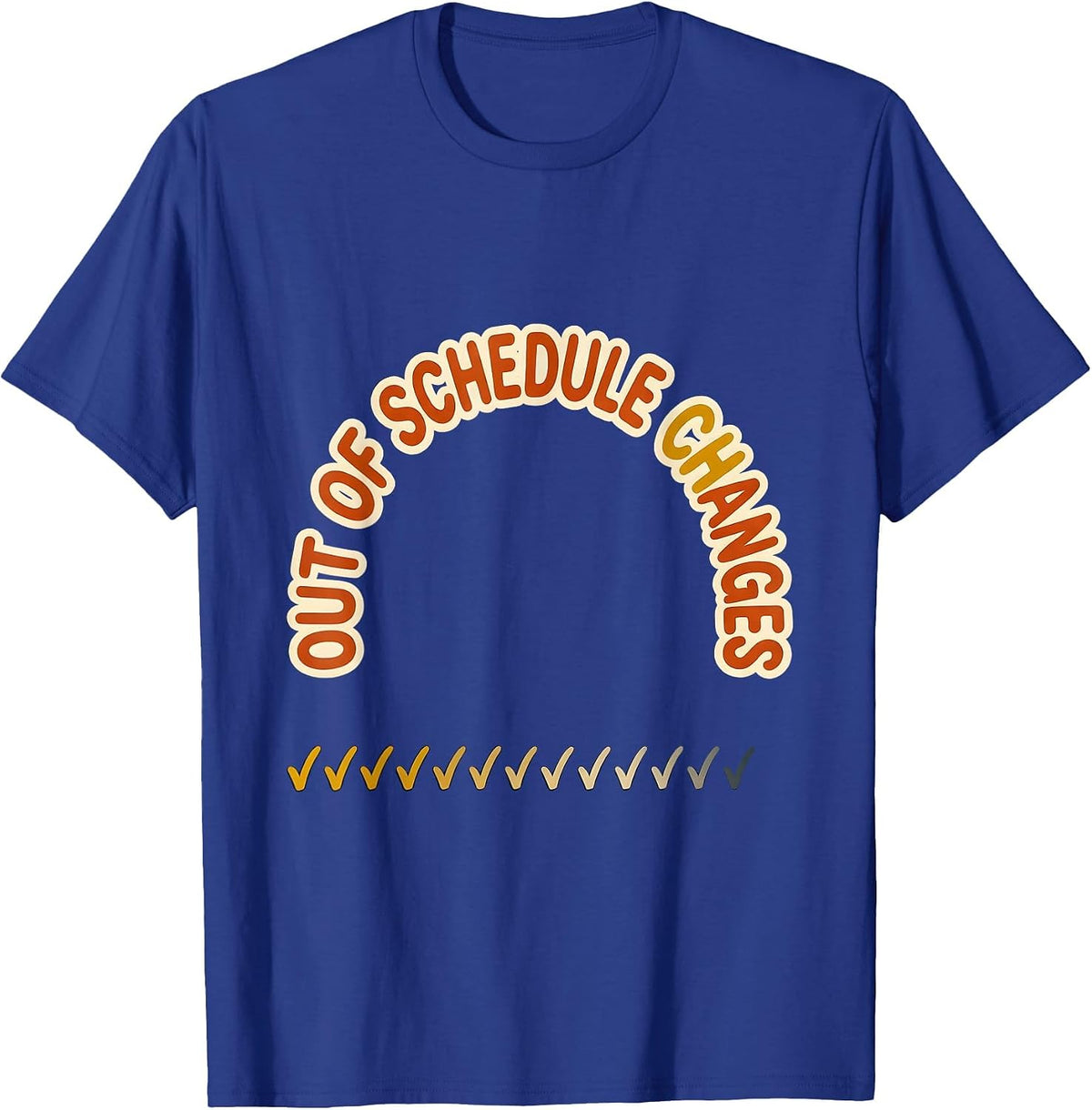 Out Of Schedule Changes Funny School Counselor Retro Groovy T-Shirt - Royal Blue