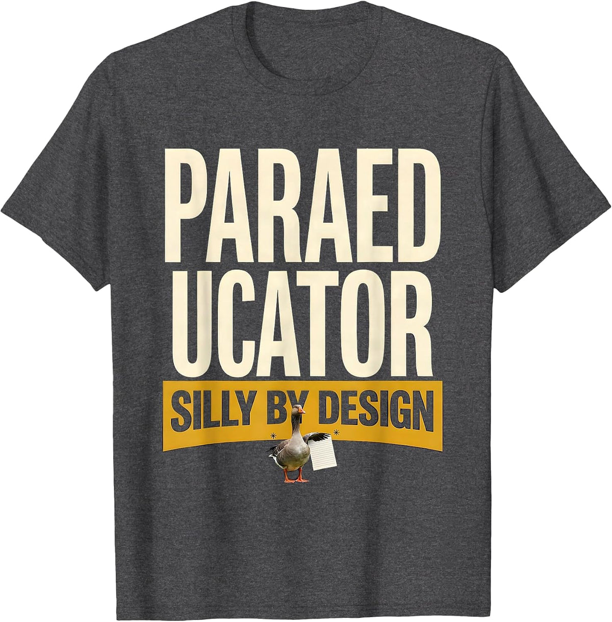 Paraeducator Silly By Design Funny SPED Teacher Support T-Shirt - Dark Heather Grey