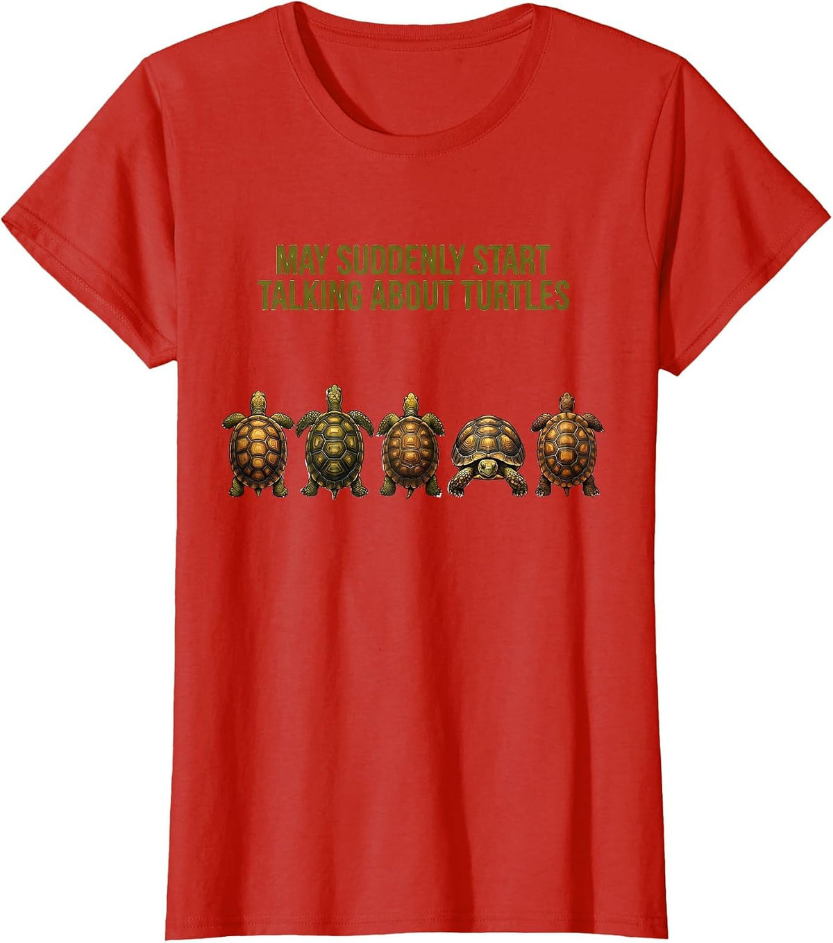 Women's May Suddenly Start Talking About Turtles Reptile Lover T-Shirt - Red