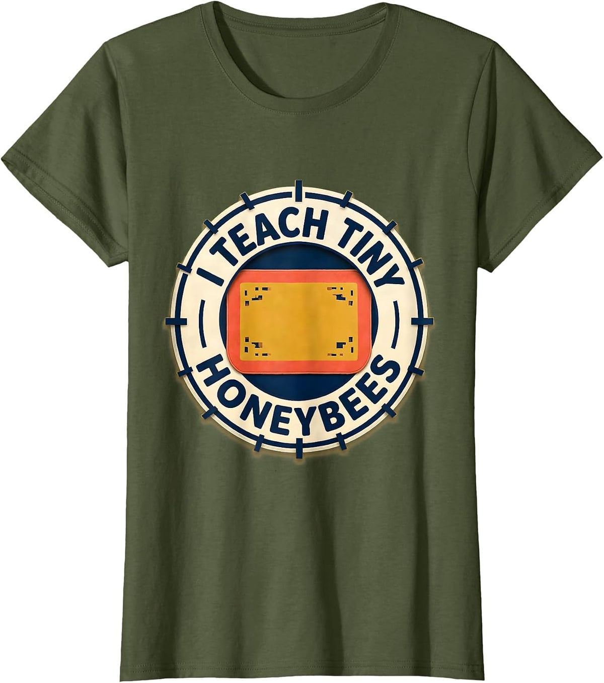 Women's I Teach Tiny Honeybees Funny Preschool Teacher Back T-Shirt - Olive Green
