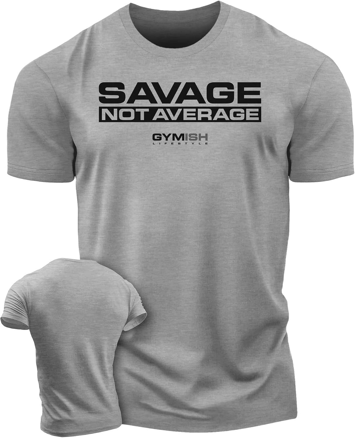 Savage Not Average Gym Workout Motivational Weightlifting Mens T-Shirt - 3. Savage Not Average Grey