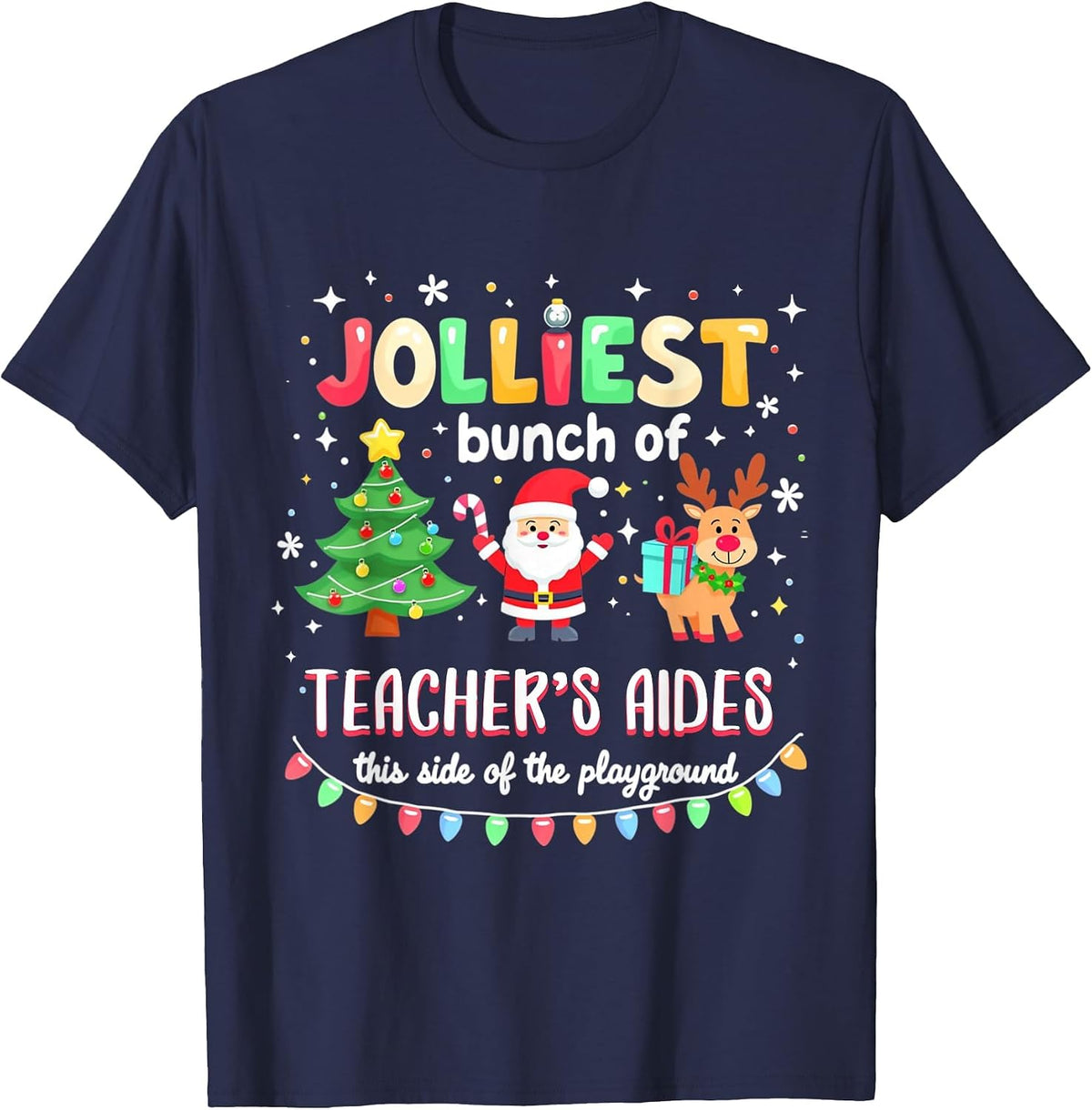 Jolliest Bunch of Teacher's Aides This Side of Playground T-Shirt - Navy Blue