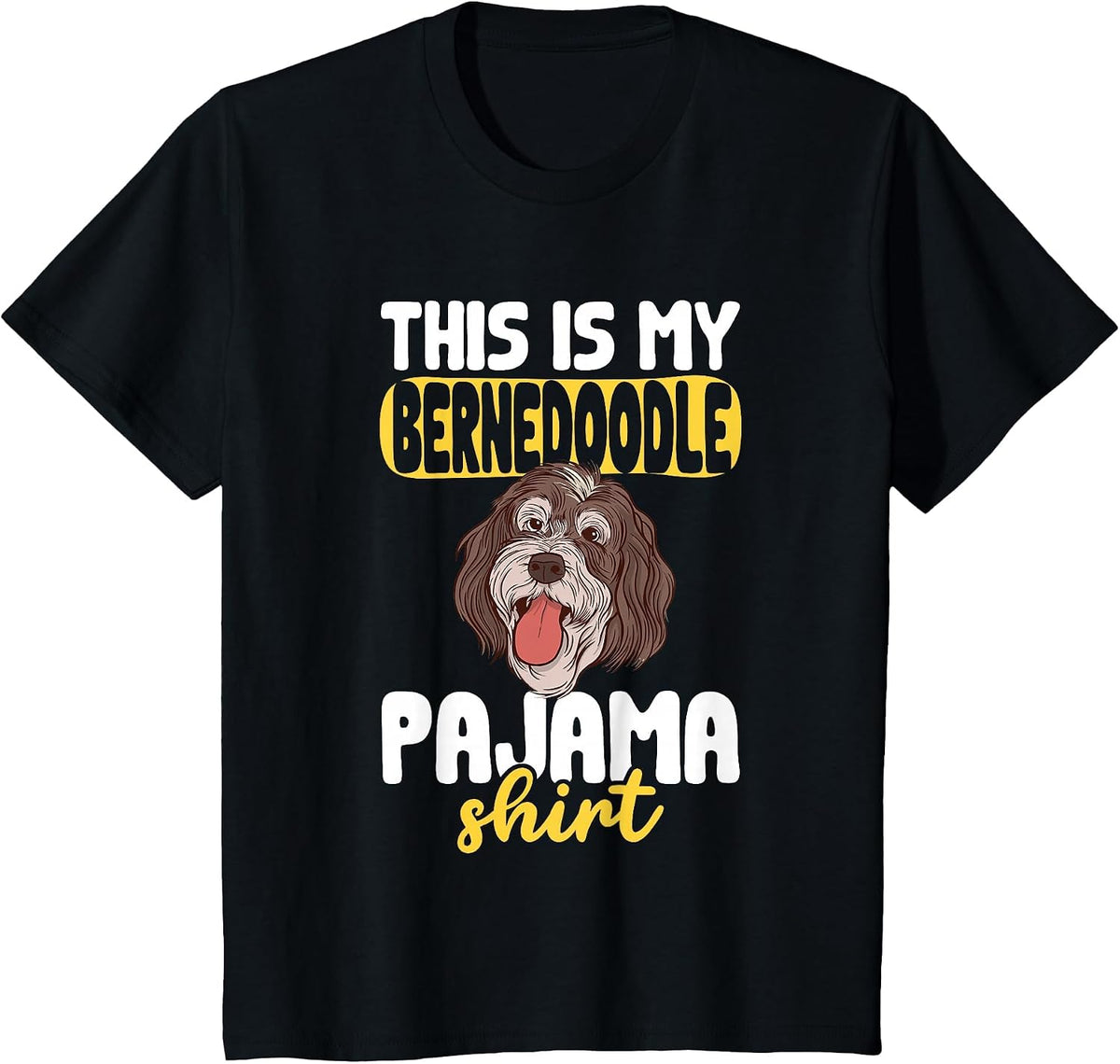 This is My Bernedoodle Pajama Shirt Dog Pajamas T-Shirt - Black