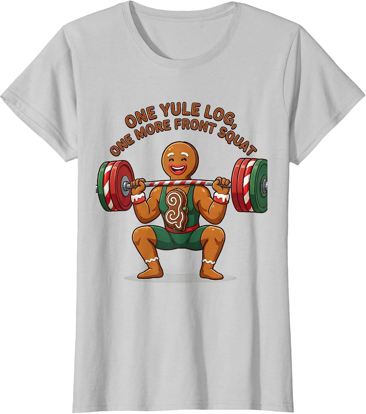 One Yule Log One More Front Squat Funny Gingerbread Gym T-Shirt - Silver Grey