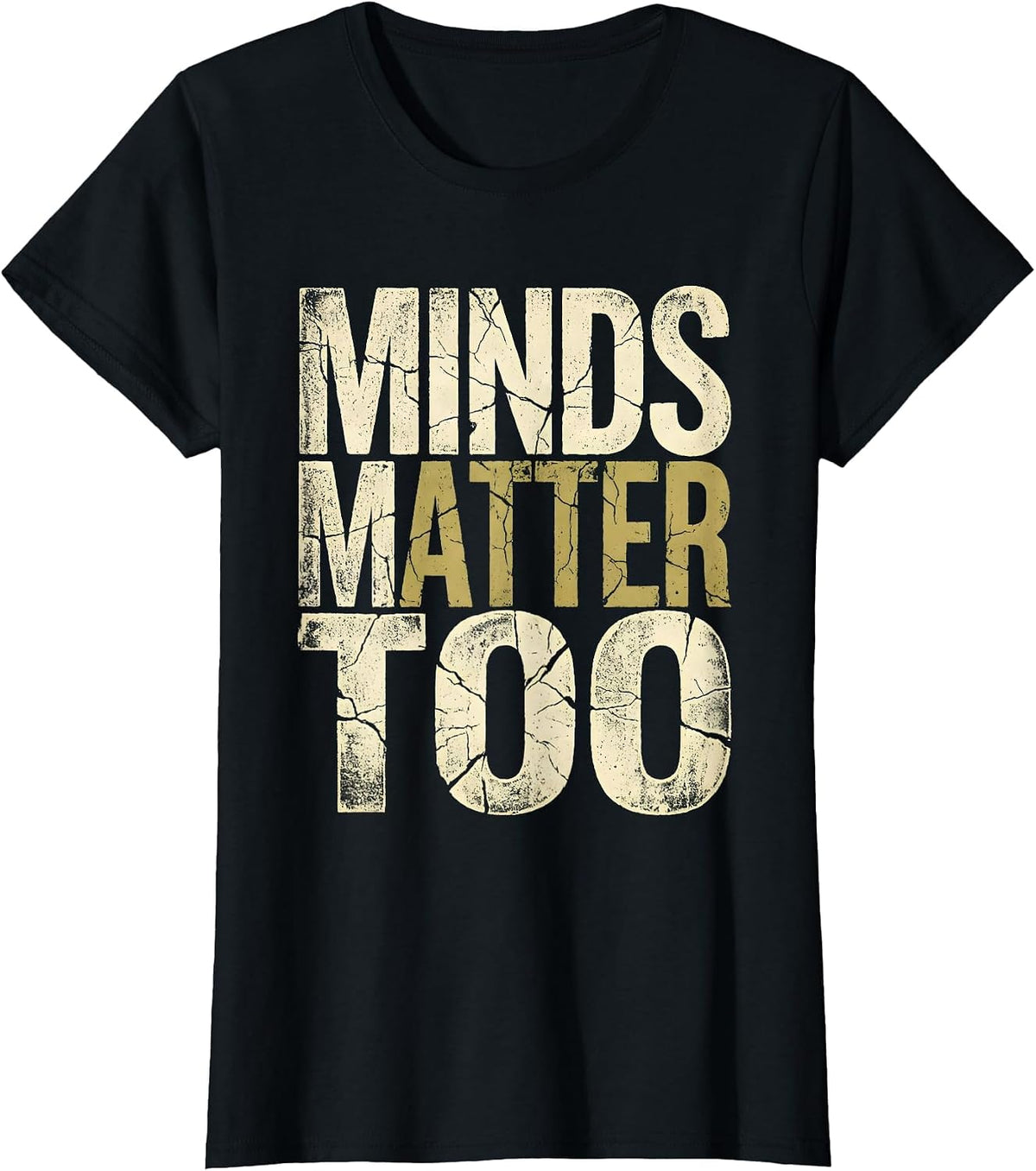 Minds Matter Too Mental Health Awareness Design T-Shirt - Black
