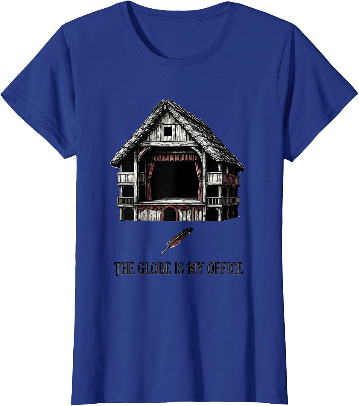 Women's The Globe Is My Office Funny English Literature Humor T-Shirt - Royal Blue