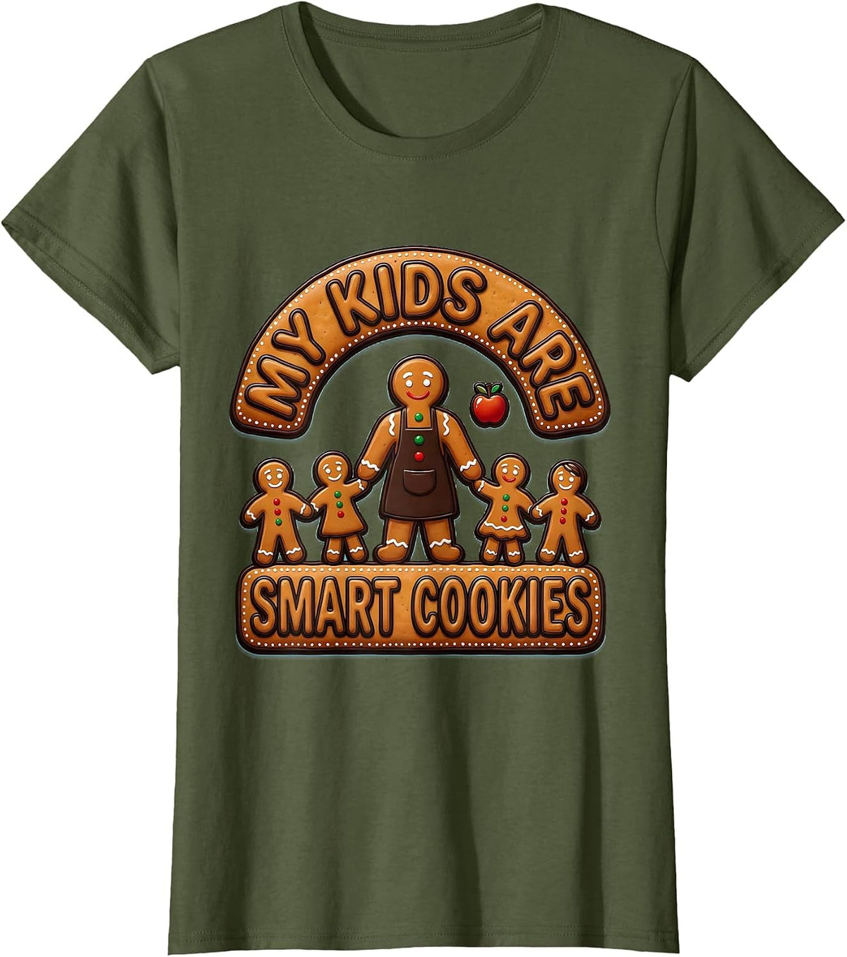 Women's My Kids Are Smart Cookies Funny Preschool Teacher Christmas T-Shirt - Olive Green
