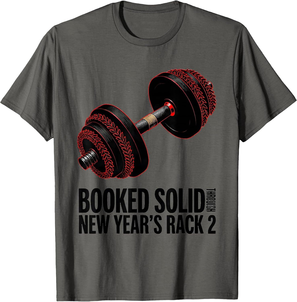 Men's Booked Solid Through New Year's, Rack 2 Funny T-Shirt - Asphalt Grey