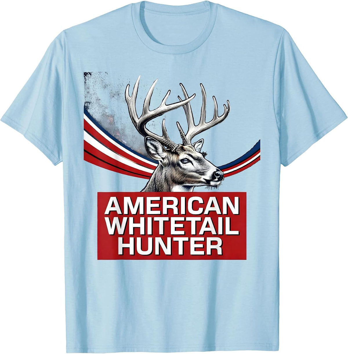 Men's American Whitetail Hunter Patriotic Deer Hunting Dad Humor T-Shirt - Baby Blue