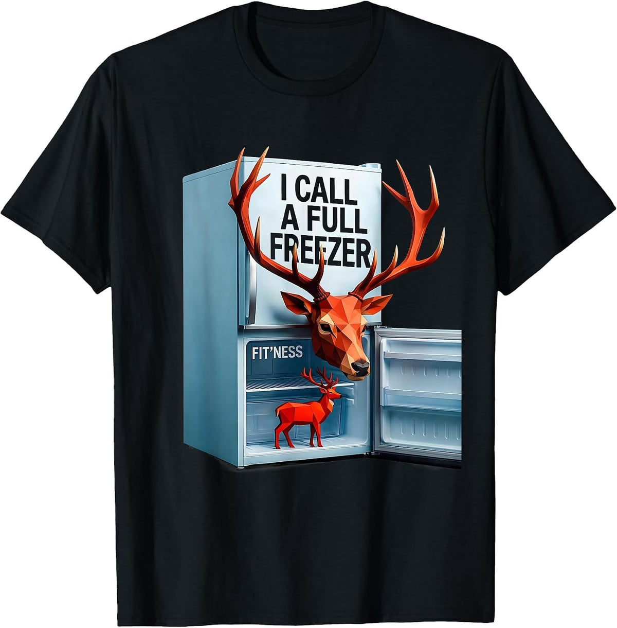 Men's I Call A Full Freezer Fit'ness Funny Deer Hunting Dad Joke T-Shirt - Black