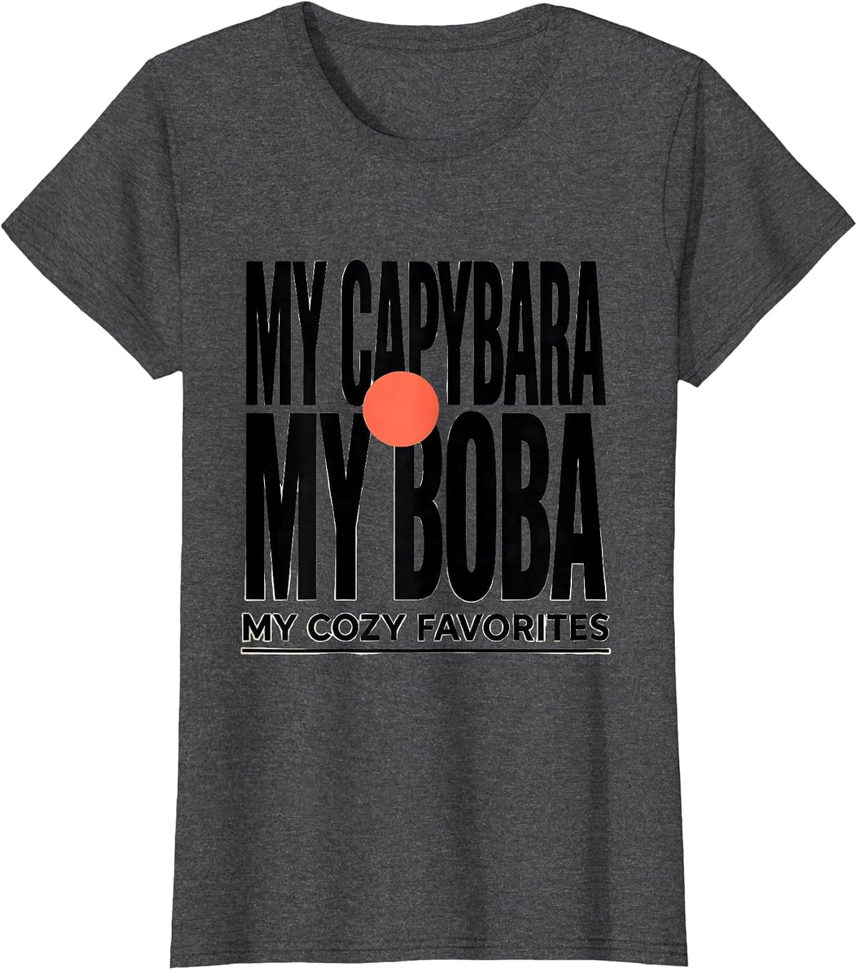 Women's My Capybara My Boba My Cozy Favorites Kawaii T-Shirt - Dark Heather Grey