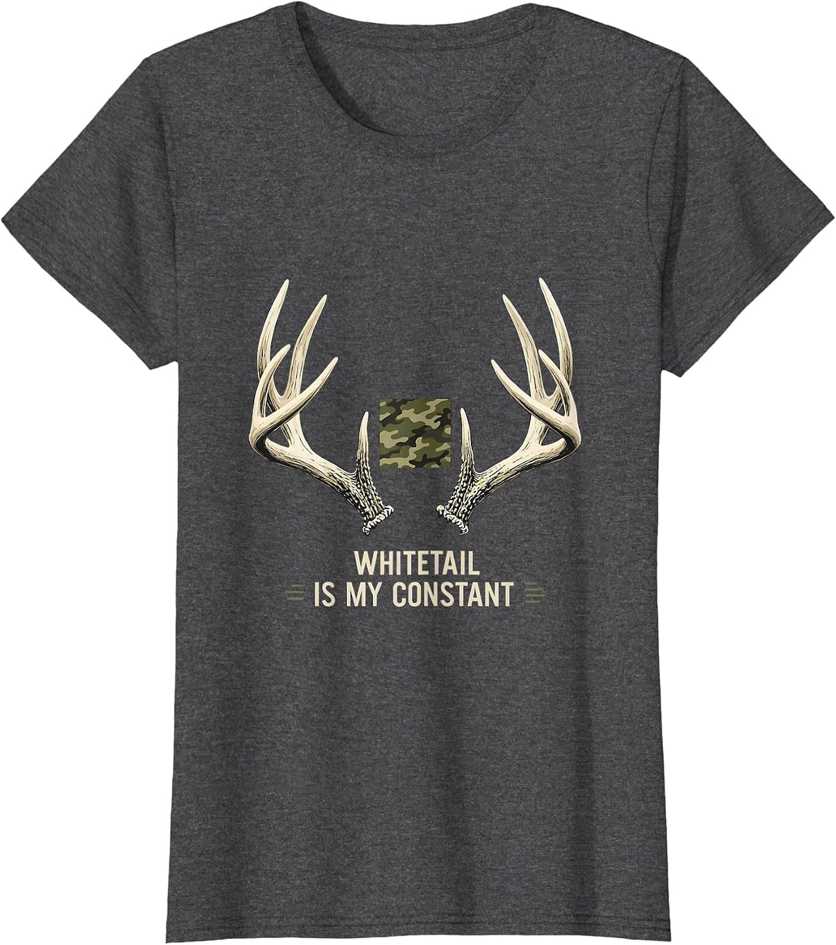 Women's Whitetail Is My Constant Camo Deer Hunting Dad Humor T-Shirt - Dark Heather Grey