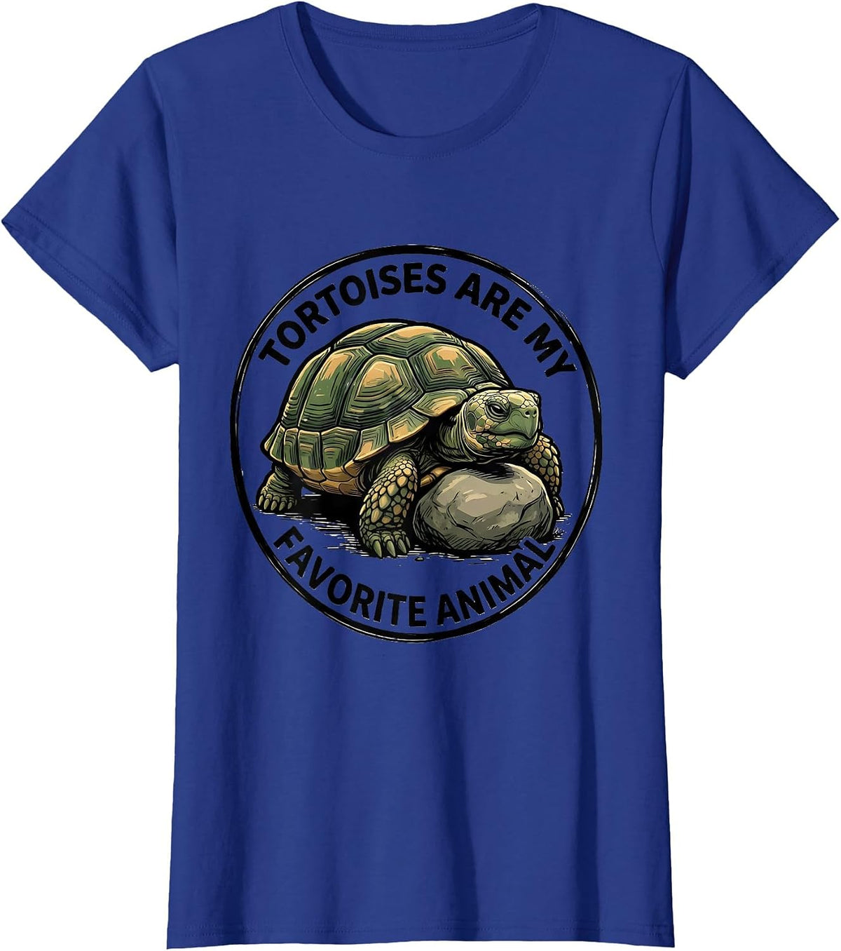 Women's Tortoises Are My Favorite Animal Funny Tortoise Lover Gift T-Shirt - Royal Blue