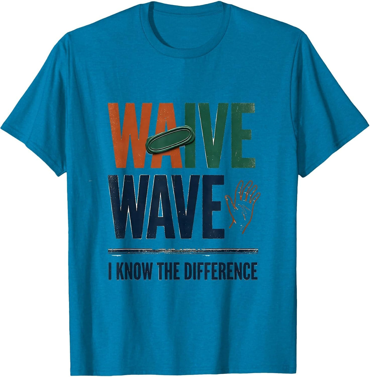 Waive Wave I Know The Difference Funny Grammar Teacher T-Shirt - Sapphire Blue