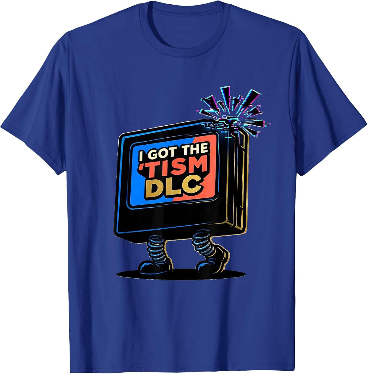Men's I Got The Tism DLC Funny Autistic ADHD Meme Neurodiversity T-Shirt - Royal Blue