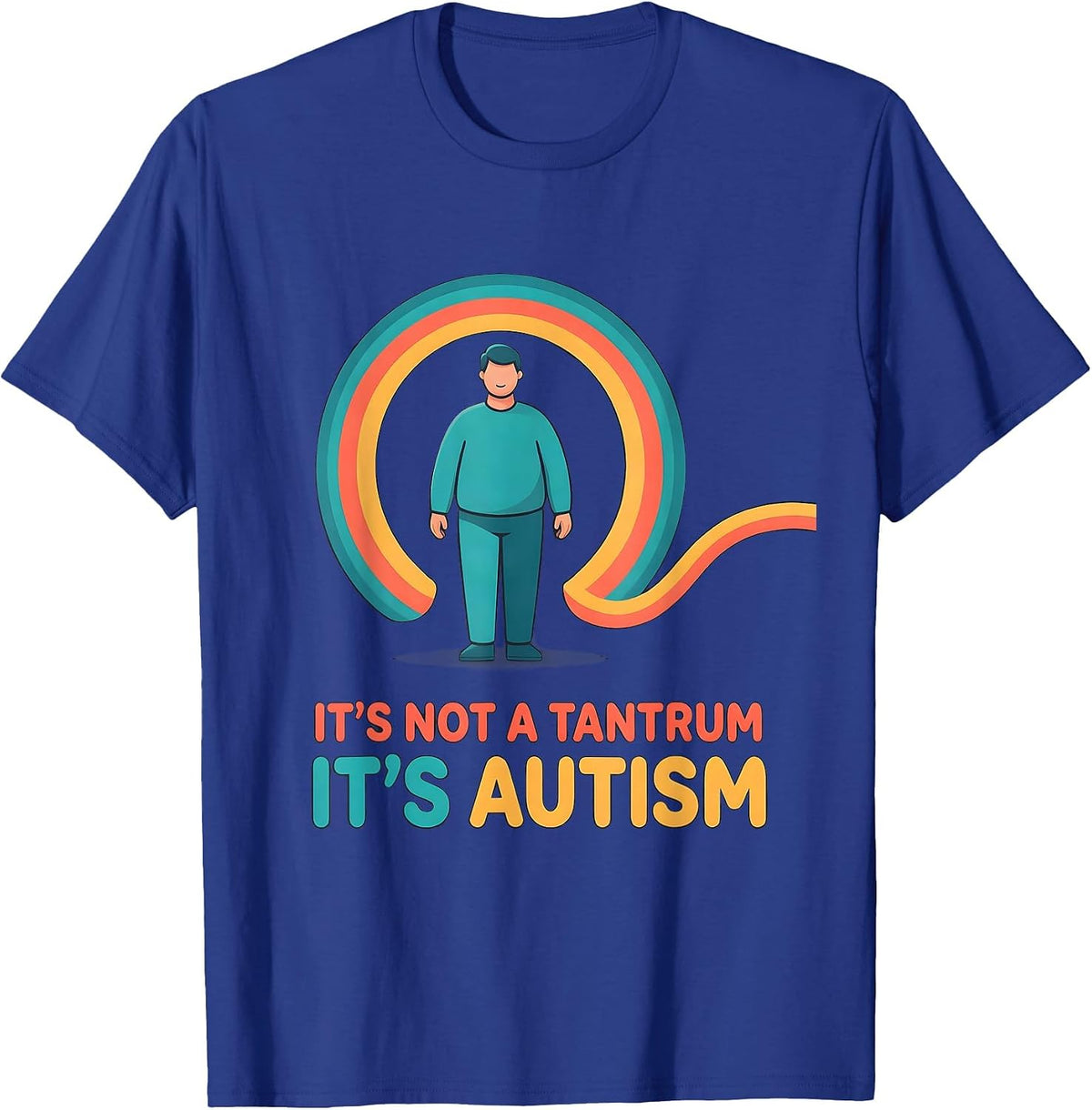Men's It's Not A Tantrum It's Autism Funny Neurodiversity T-Shirt - Royal Blue